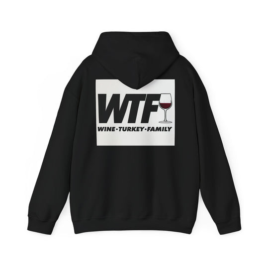 Hooded Sweatshirt with WTF 'Wine Turkey Family' Design