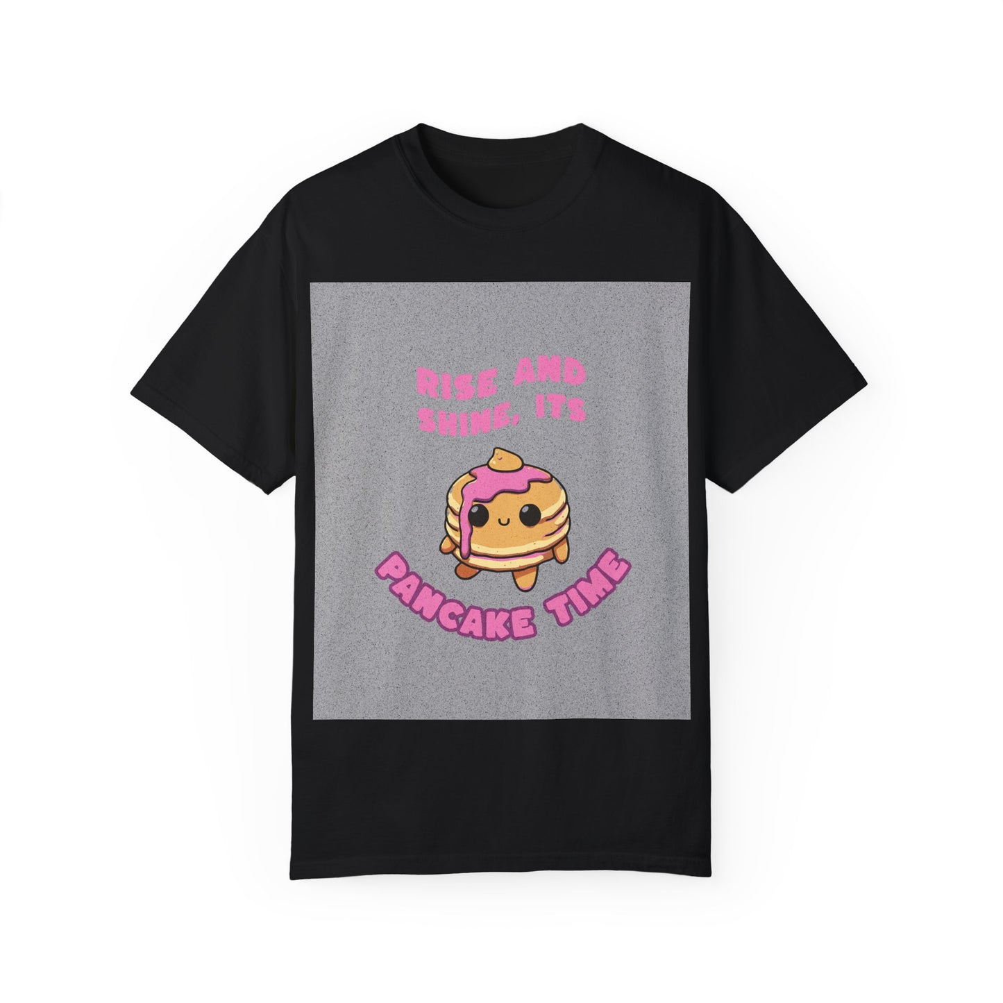 Garment-Dyed T-shirt with Rise and Shine, Its Pancake Time Design