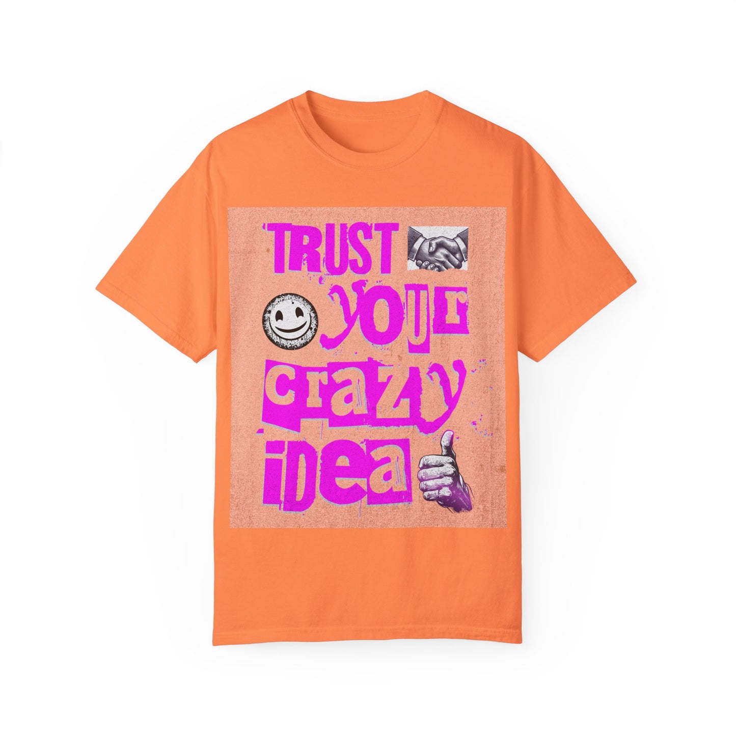 Trust Your Crazy Idea T-Shirt