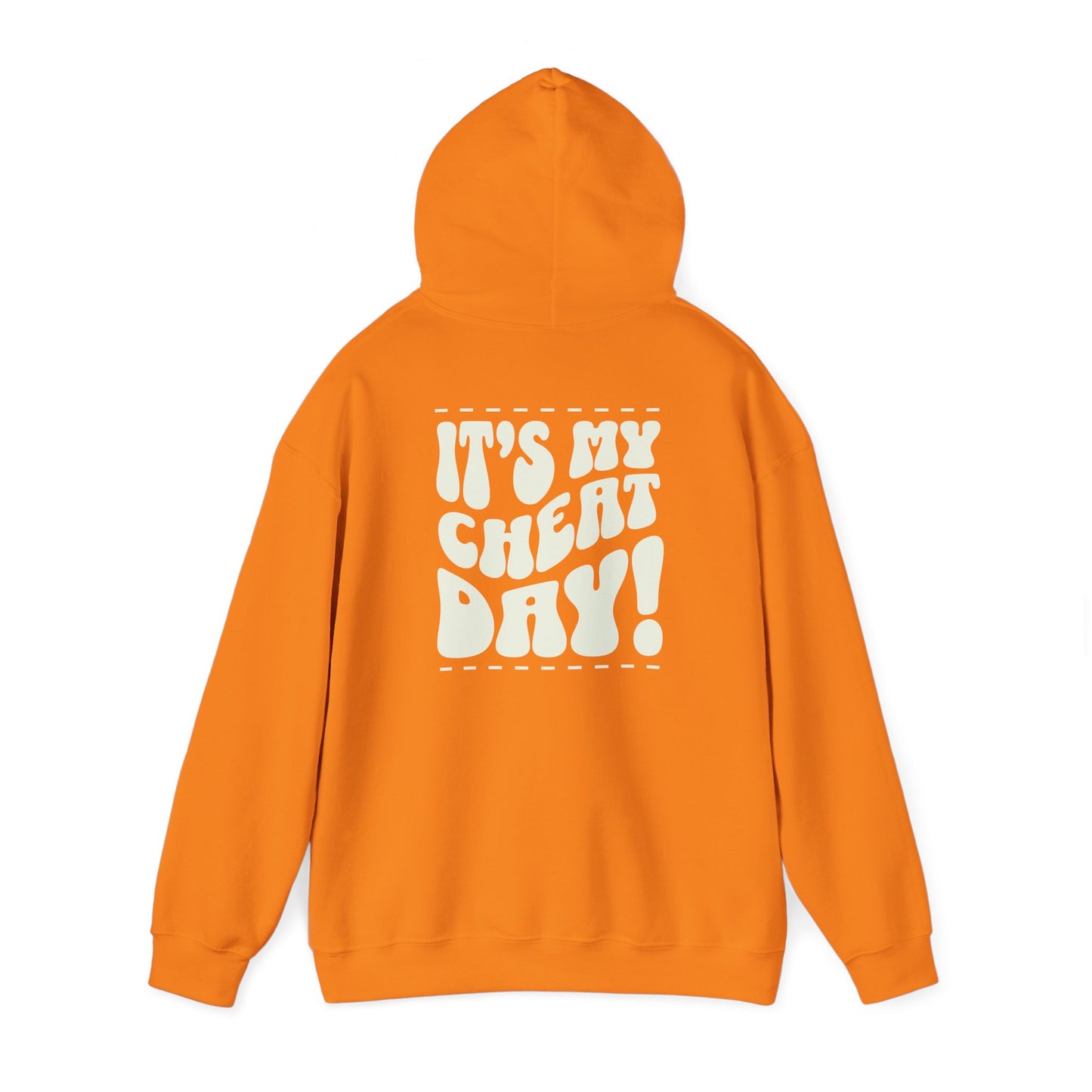 Hooded Sweatshirt - It's my cheat day