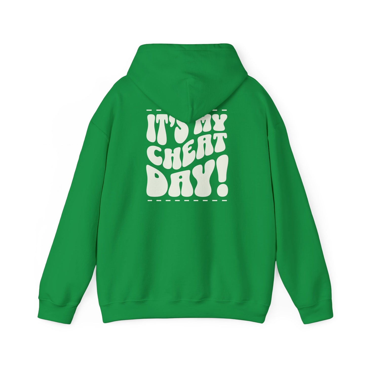 Hooded Sweatshirt - It's my cheat day