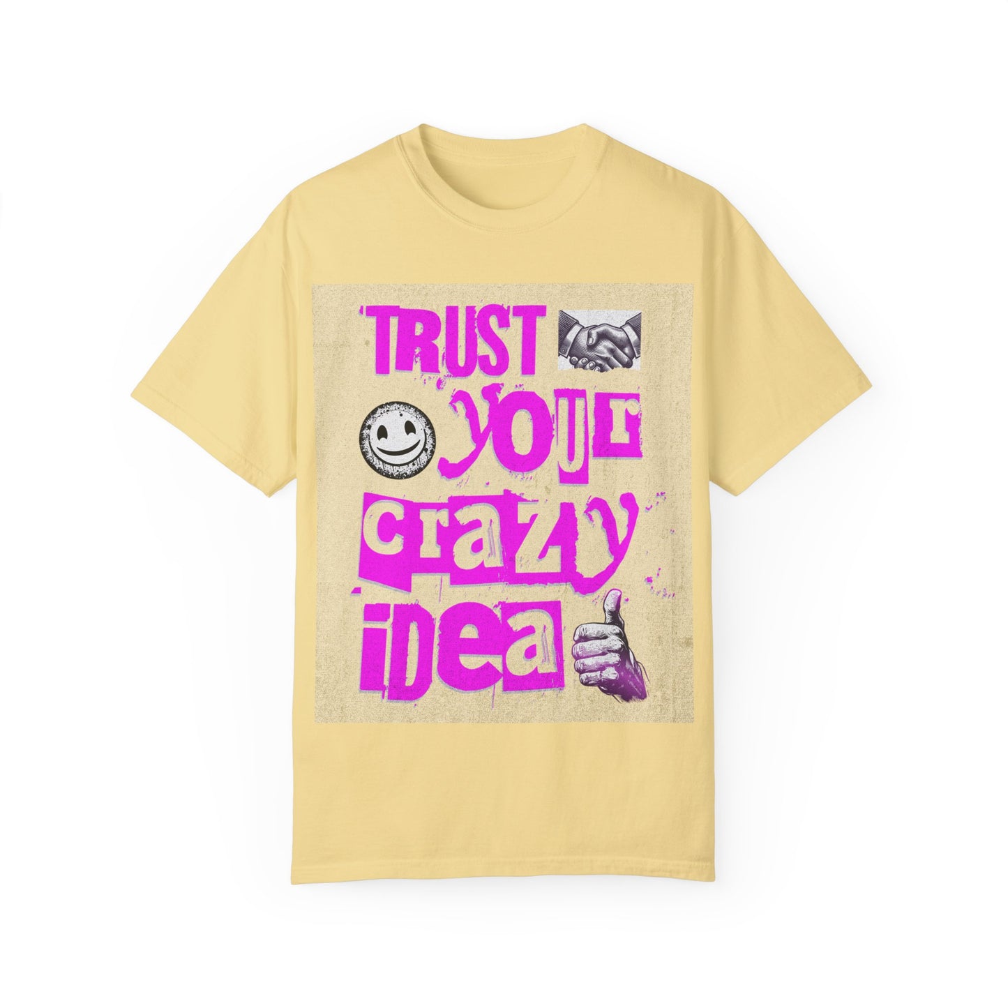 Trust Your Crazy Idea T-Shirt