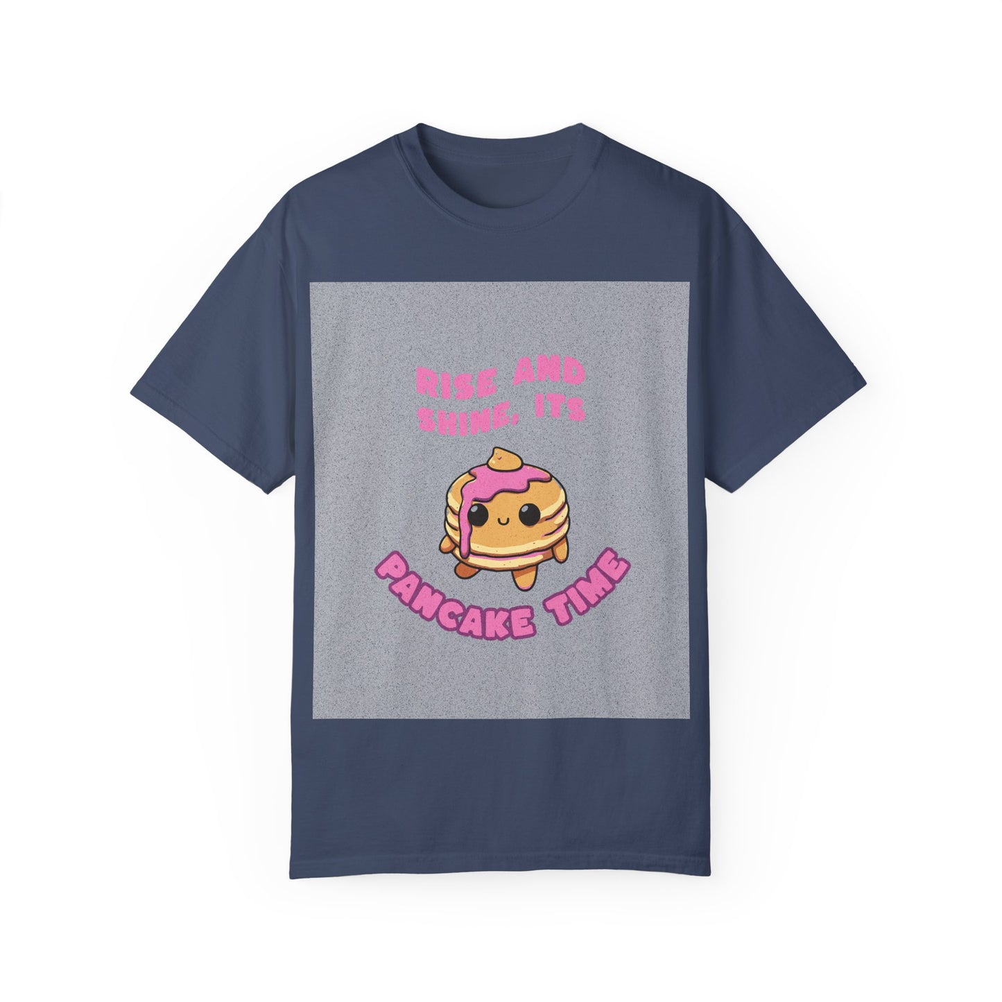 Garment-Dyed T-shirt with Rise and Shine, Its Pancake Time Design