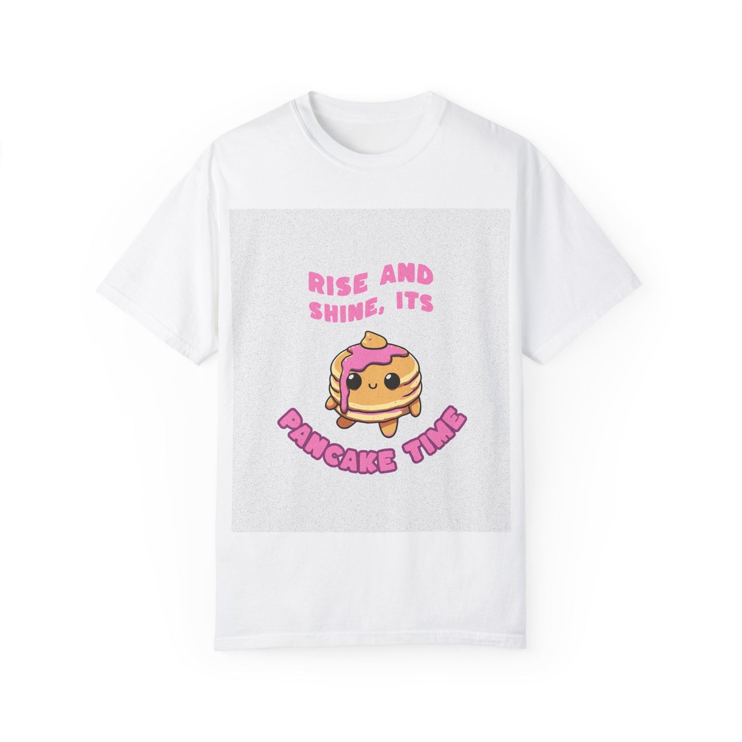 Garment-Dyed T-shirt with Rise and Shine, Its Pancake Time Design