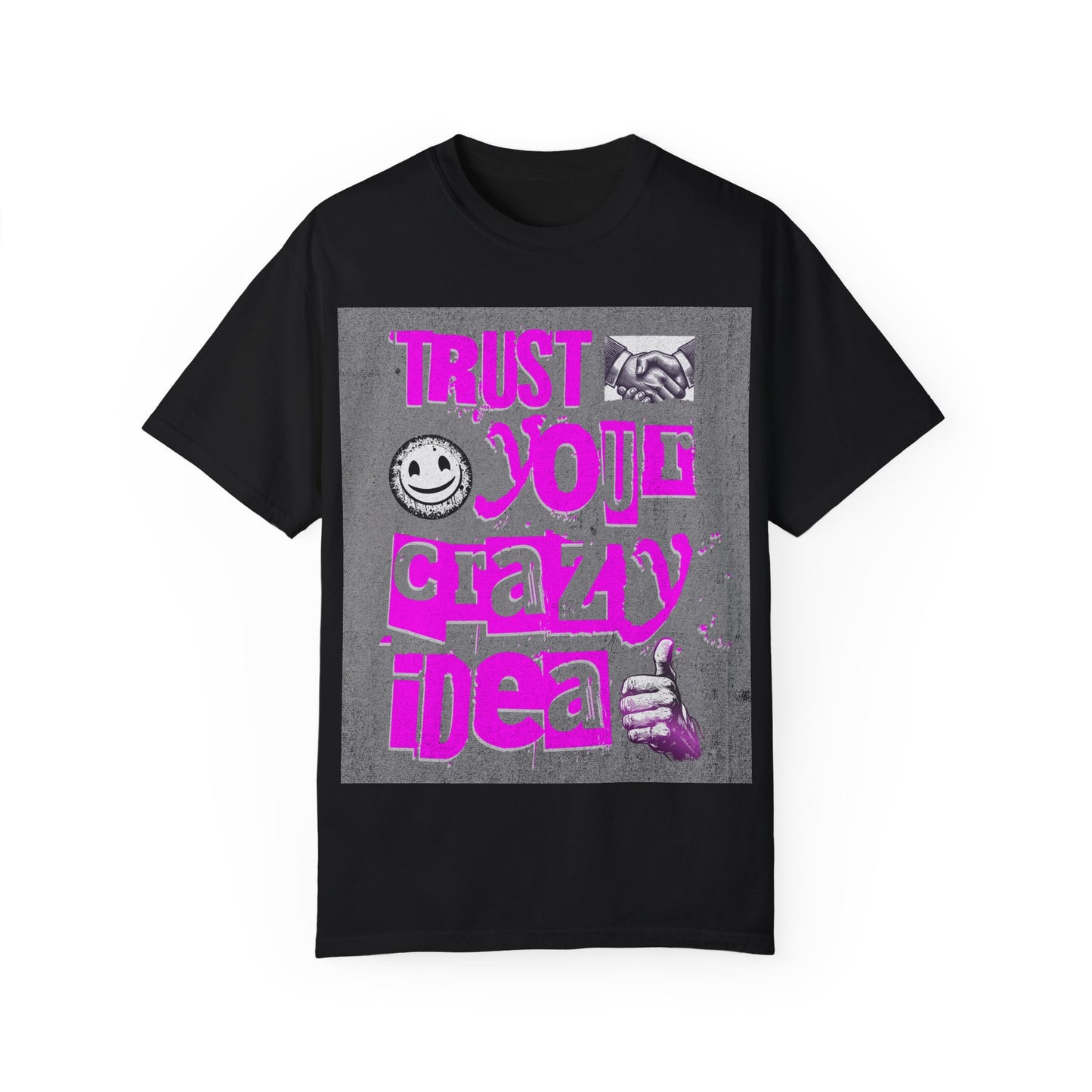 Trust Your Crazy Idea T-Shirt