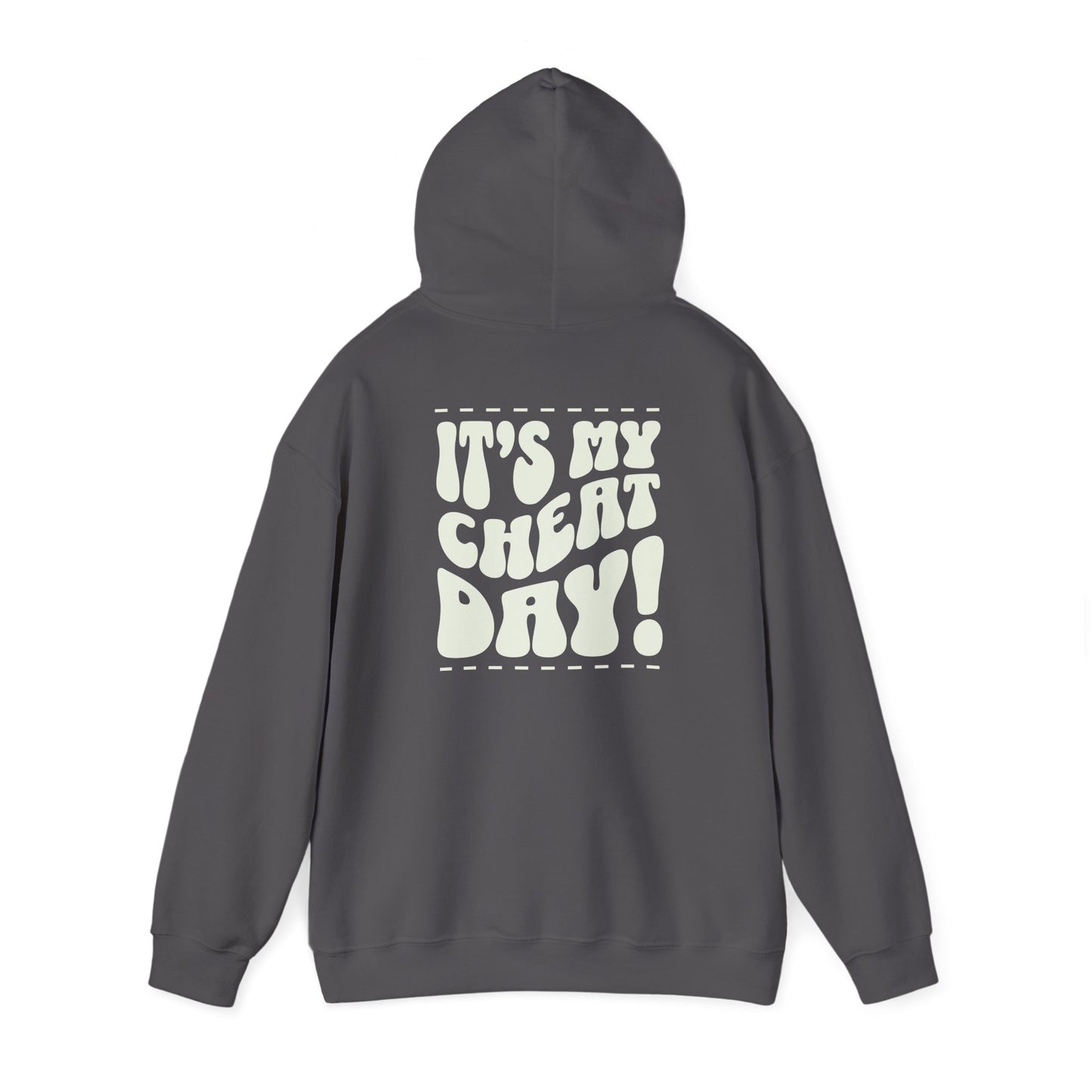 Hooded Sweatshirt - It's my cheat day