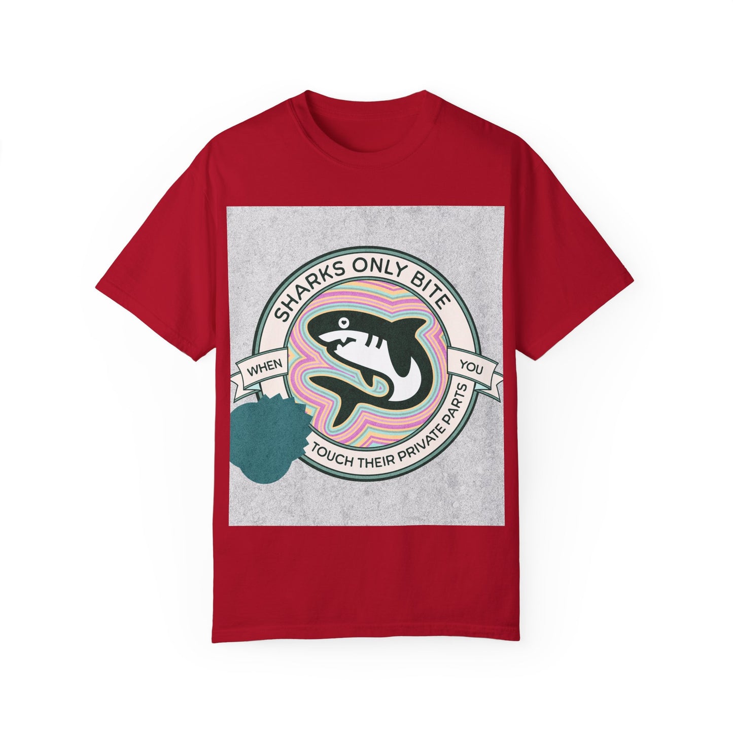 Shark Graphic Tee - Sharks only bite when you touch their private parts