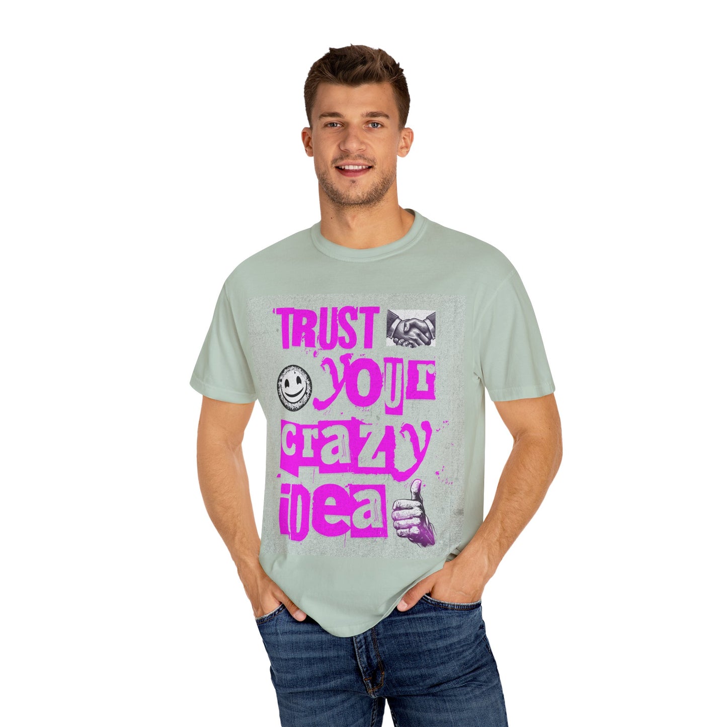 Trust Your Crazy Idea T-Shirt