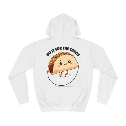 College Hoodie 'Do it for the Tacos' - Funny Taco Jump Roping