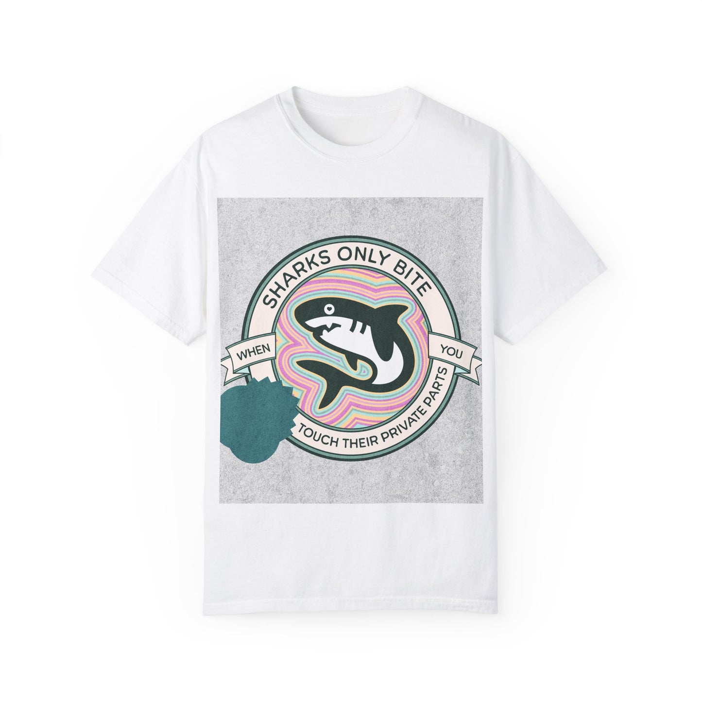 Shark Graphic Tee - Sharks only bite when you touch their private parts