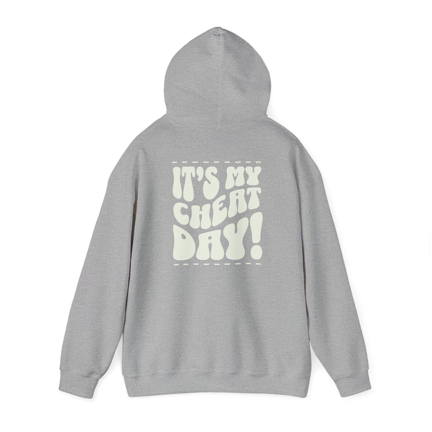 Hooded Sweatshirt - It's my cheat day