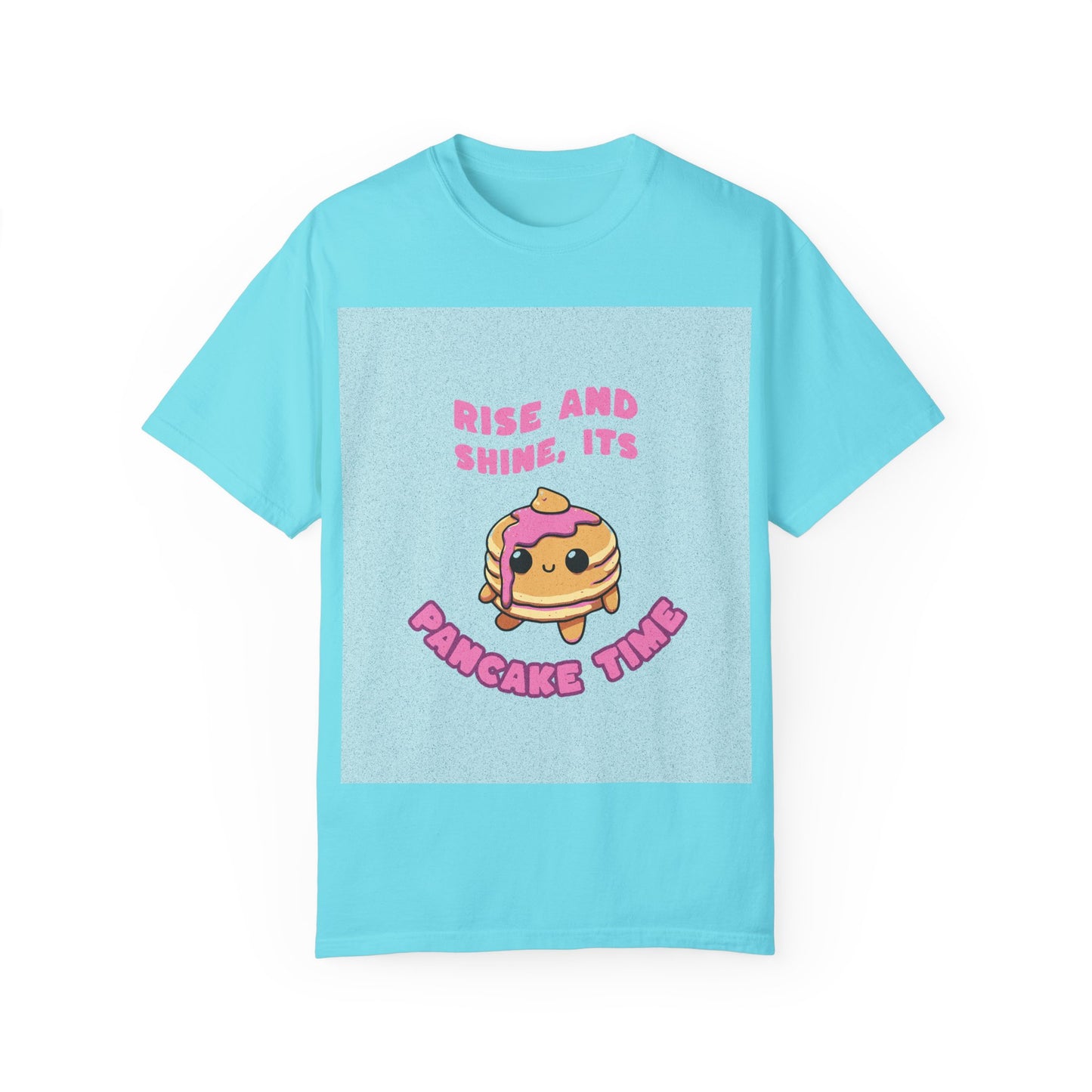 Garment-Dyed T-shirt with Rise and Shine, Its Pancake Time Design