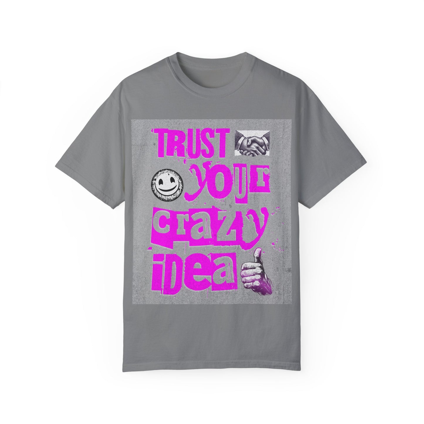 Trust Your Crazy Idea T-Shirt