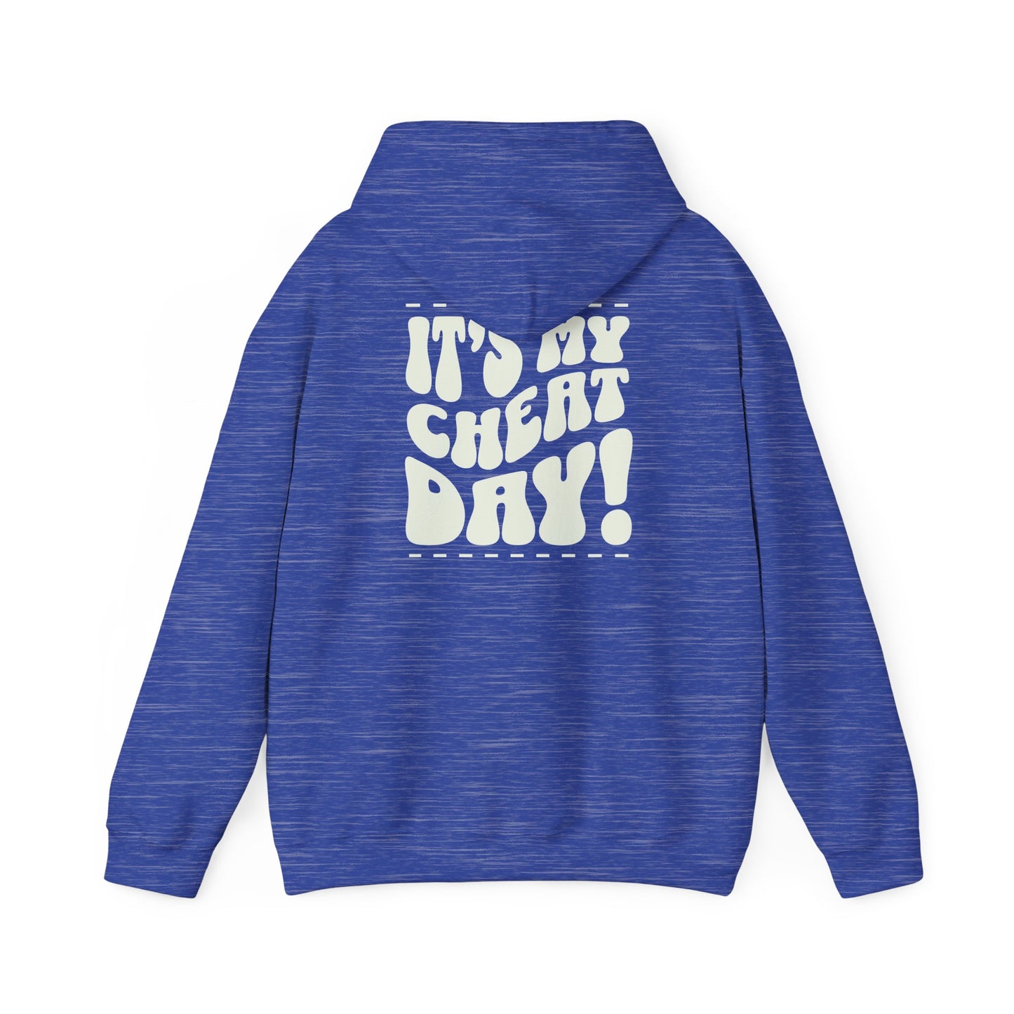 Hooded Sweatshirt - It's my cheat day