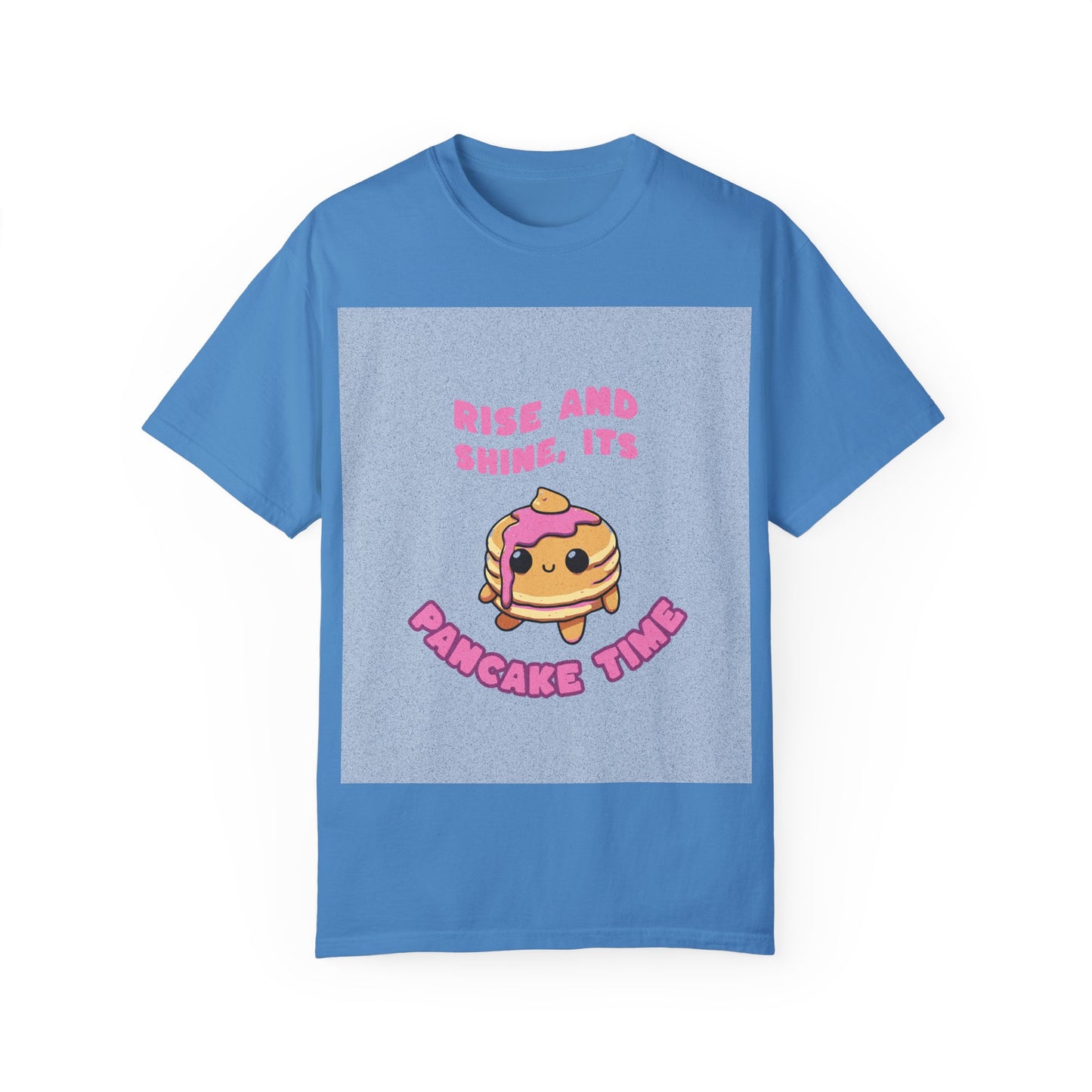 Garment-Dyed T-shirt with Rise and Shine, Its Pancake Time Design