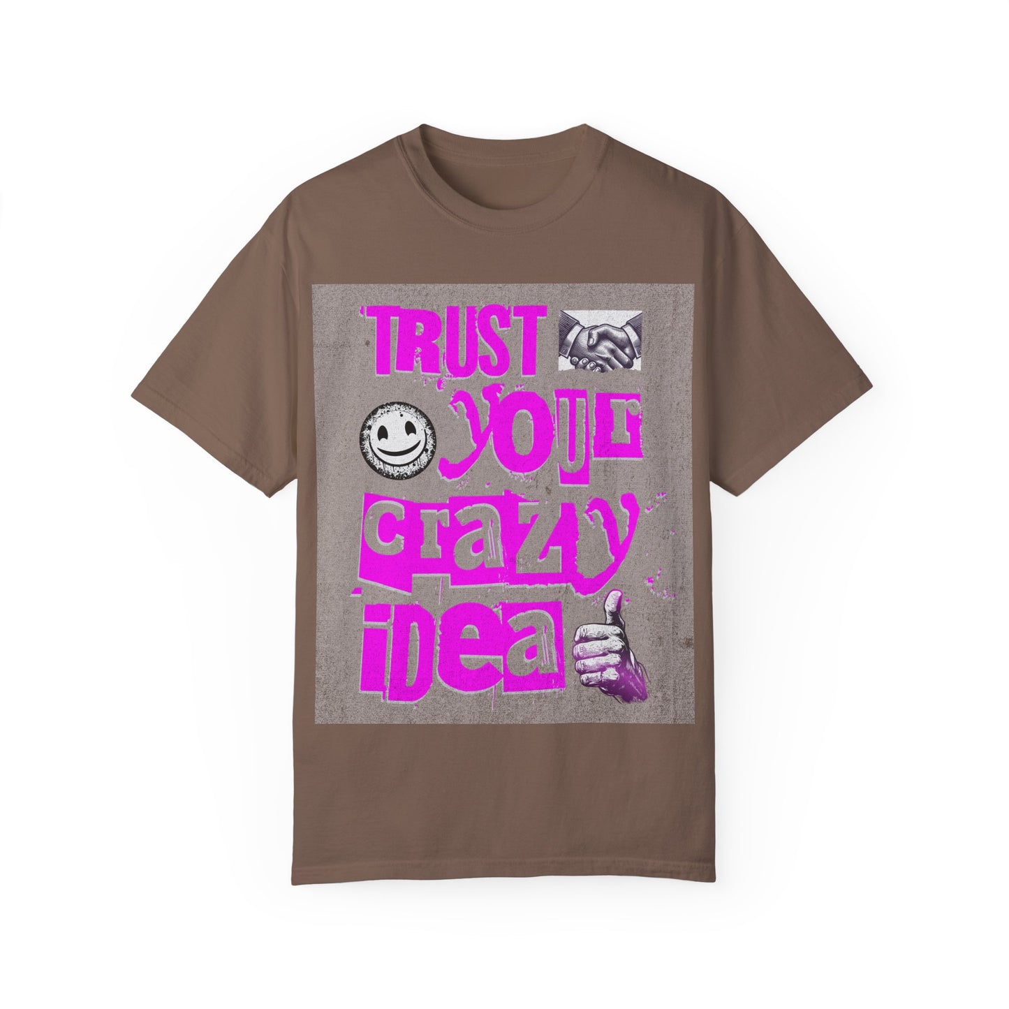 Trust Your Crazy Idea T-Shirt