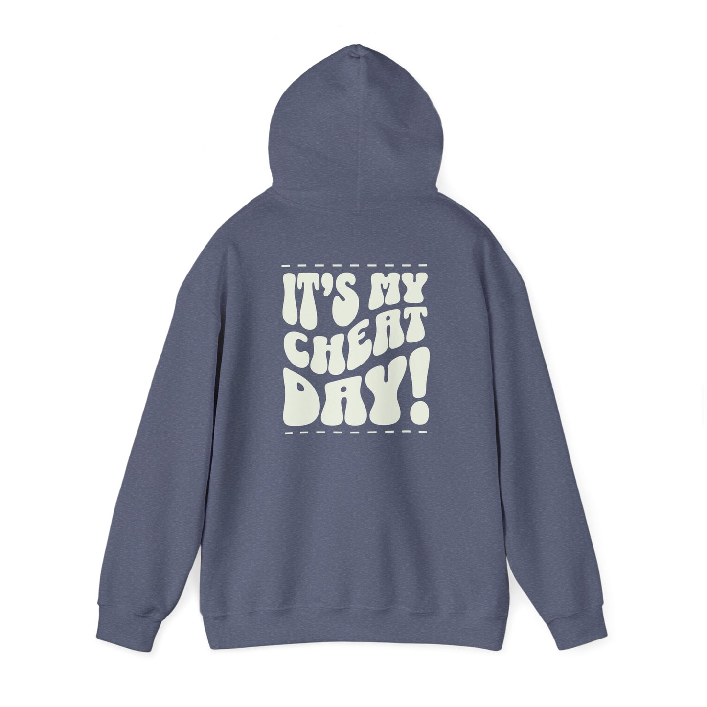 Hooded Sweatshirt - It's my cheat day