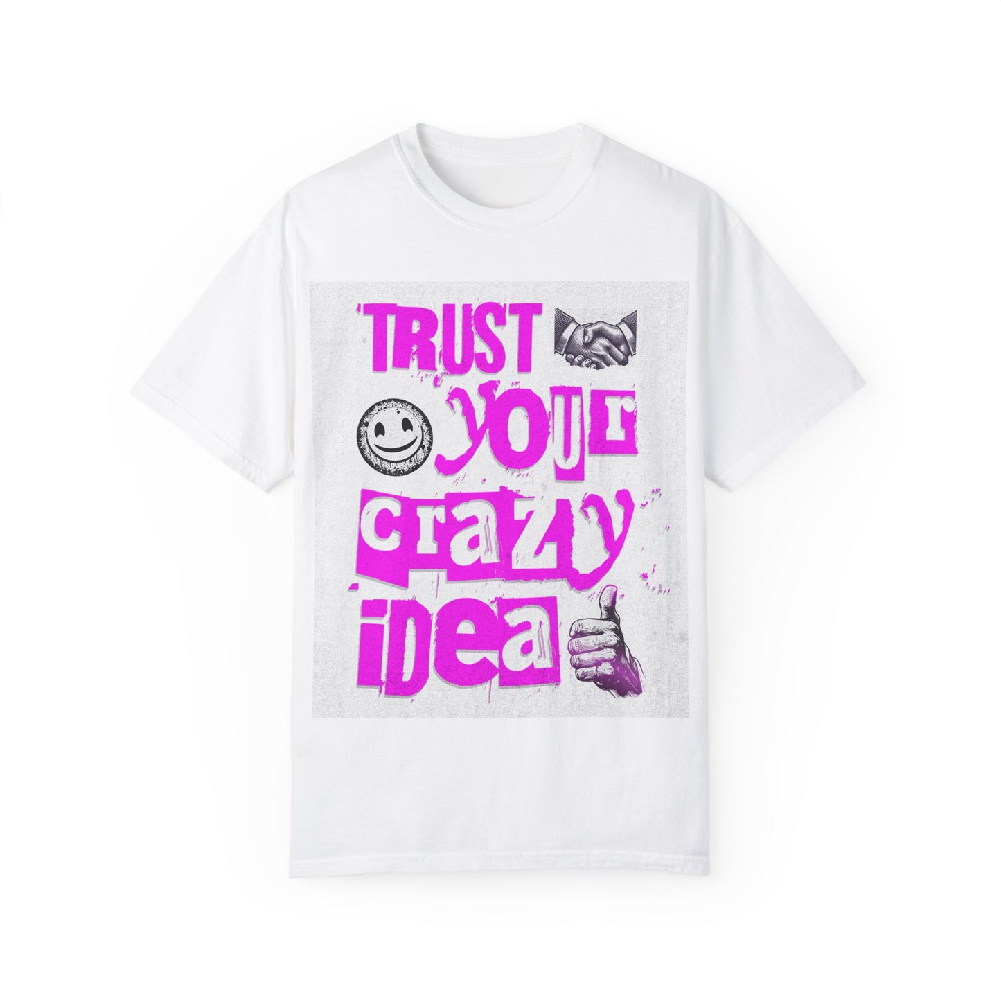 Trust Your Crazy Idea T-Shirt