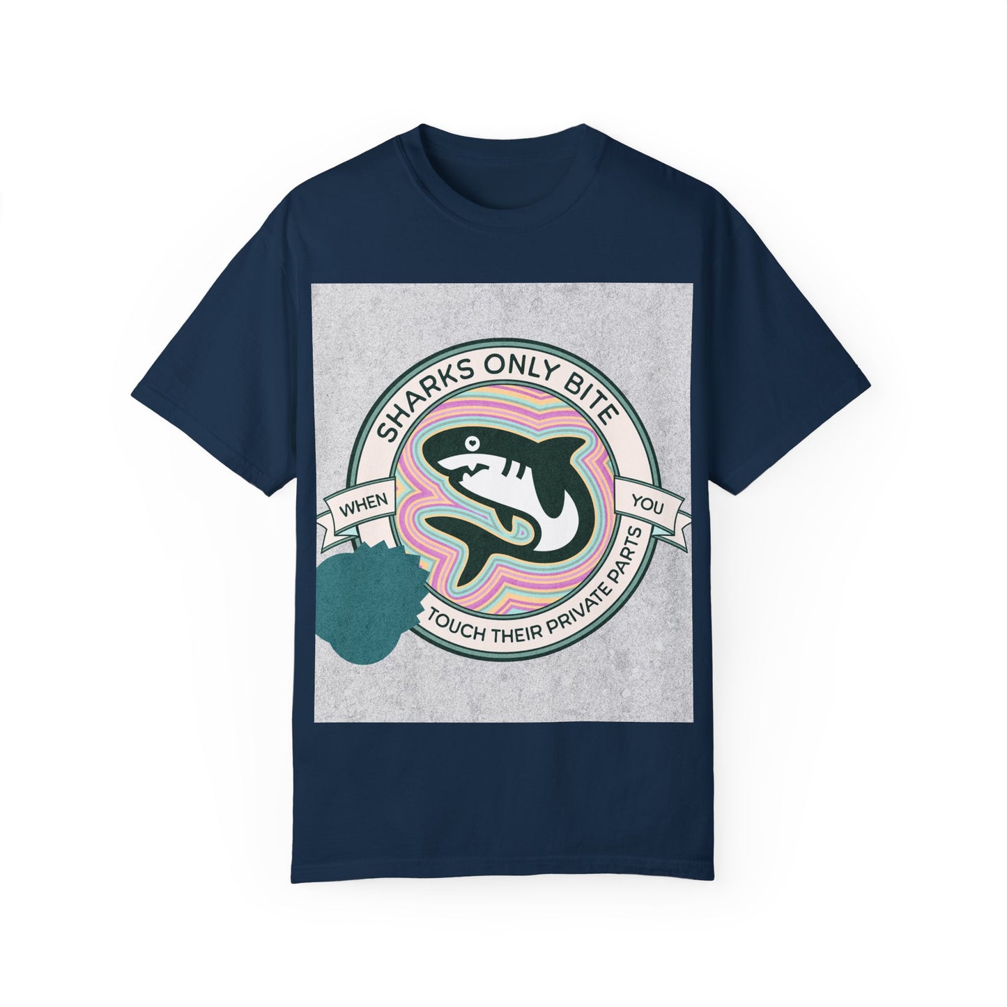 Shark Graphic Tee - Sharks only bite when you touch their private parts