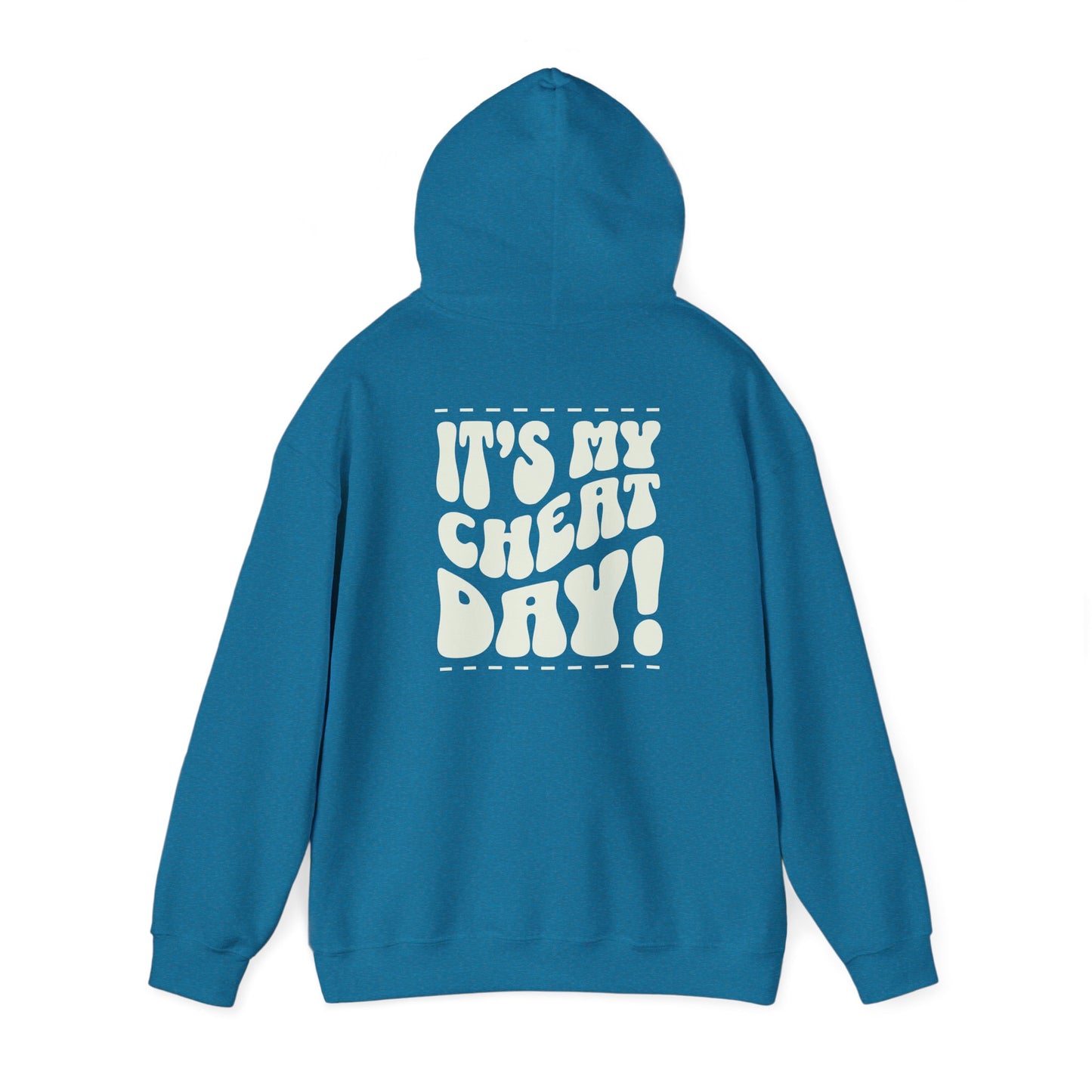 Hooded Sweatshirt - It's my cheat day