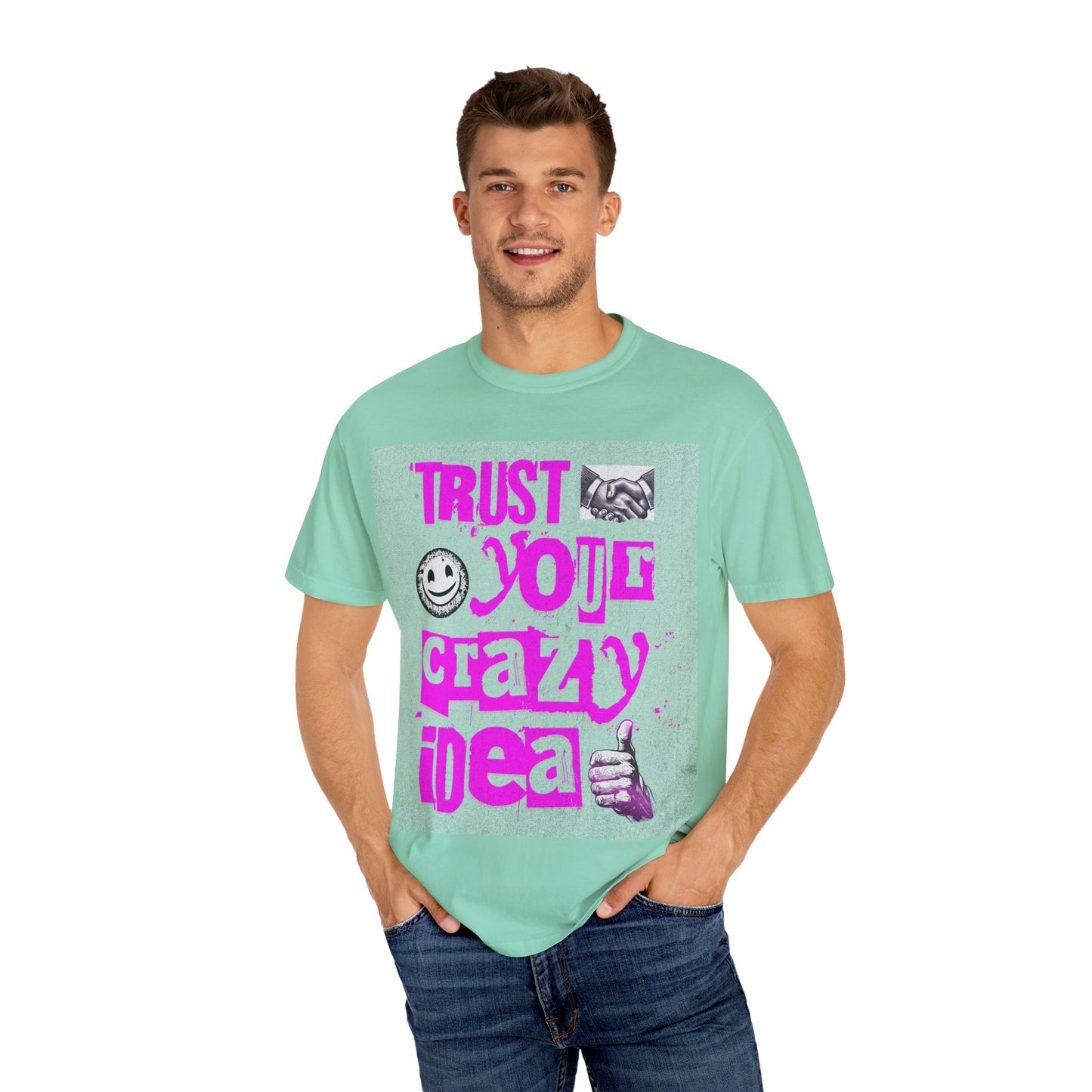 Trust Your Crazy Idea T-Shirt